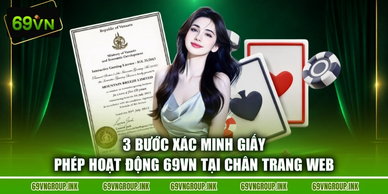 3 bước xác minh giấy phép hoạt động 69VN tại chân trang web